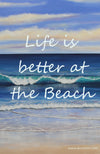 Life is Better at the Beach Table Top Plaque